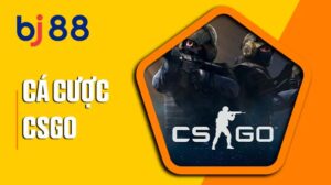 Cá cược CSGO tại Esport BJ88