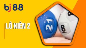 Đánh lô xiên 2 tại Xổ Số BJ88