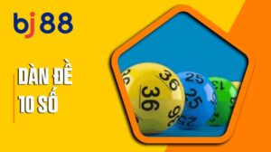các đánh dàn đề bất tử 10 số